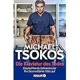 Die Klaviatur des Todes: Deutschlands bekanntester Rechtsmediziner klärt auf