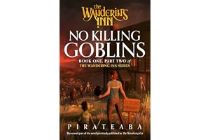 No Killing Goblins: Book One, Part Two in the goblin-filled, slice-of-life LitRPG series and web serial sensation