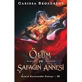 &Ouml;l&uuml;m ve Şafağın Annesi (Ciltli): Kayıp Kalplerin Savaşı - 3