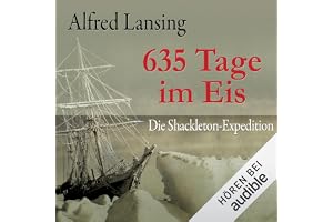 635 Tage im Eis: Die Shackleton-Expedition