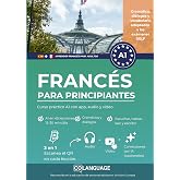 Aprender franc&eacute;s para principiantes: curso pr&aacute;ctico A1 con app, audio y video: Aprende franc&eacute;s A1. Curso completo con ejercic