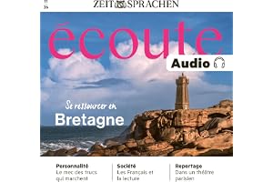Französisch lernen Audio – Se ressourcer en Bretagne: Écoute Audio 11/2026 - Bretagne, Lesen und ein Pariser Theater