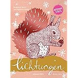 Lichtungen Advent 2021: Adventskalender mit kreativen Ideen & Anregungen, leckeren Rezepten, stimmungsvollen Texten, Handlett