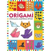 Origami: Uygulama - Alıştırma Kitabı