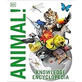 Knowledge Encyclopedia Animal!: The Animal Kingdom as you've Never Seen it Before