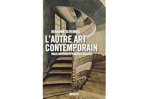 L'autre art contemporain: Vrais artistes et fausses valeurs