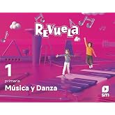 M&uacute;sica y Danza. 1 Primaria. Revuela - 9788413925394