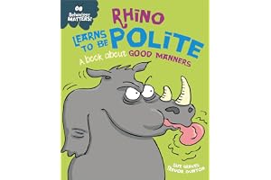 Franklin Watts Ltd Behaviour Matters: Rhino Learns to be Polite - A book about good manners