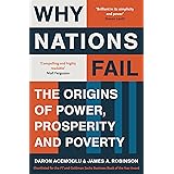 Why Nations Fail: The Origins of Power, Prosperity and Poverty