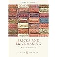 Bricks and Brickmaking: No. 75 (Shire Library)