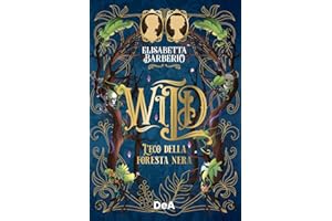 Wild. L'eco della foresta nera