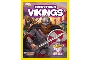National Geographic Kids Everything Vikings: All the Incredible Facts and Fierce Fun You Can Plunder