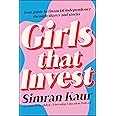 Girls That Invest: Your Guide to Financial Independence through Shares and Stocks
