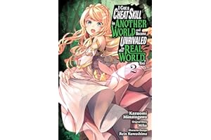 I Got a Cheat Skill in Another World and Became Unrivaled in the Real World, Too, Vol. 2: Volume 2 (GOT CHEAT SKILL BECAME UNRIVIALED REAL WORLD GN)