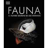 Fauna (nueva edici&oacute;n): El mundo secreto de los animales (Enciclopedia visual)