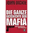 Omertà - Die ganze Geschichte der Mafia: Camorra, Cosa Nostra und ´Ndrangheta