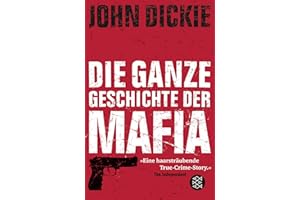 Omertà - Die ganze Geschichte der Mafia: Camorra, Cosa Nostra und ´Ndrangheta