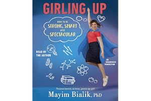 Girling Up: How to Be Strong, Smart and Spectacular