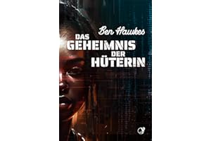 Das Geheimnis der Hüterin