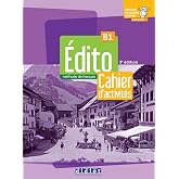 Edito. M&egrave;thode de Fran&ccedil;ais. Niveau B1. Avec Cahier. Per le Scuole superiori. Con didierfle.app: Cahier d'activit&eacute;s