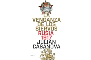 La venganza de los siervos: Rusia 1917 (Memoria Crítica)