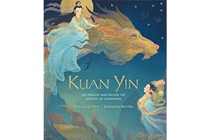Kuan Yin: The Princess Who Became the Goddess of Compassion
