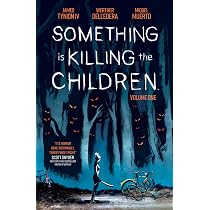 Something Is Killing the Children Vol. 1 : Tynion IV, James, Dell
