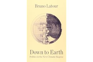 Down to Earth: Politics in the New Climatic Regime