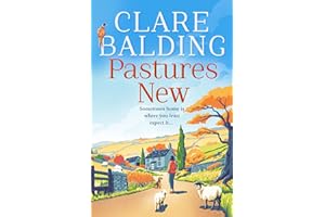 Pastures New: the joyful new debut novel perfect for Christmas gifting, from the No. 1 Sunday Times bestselling author and Celebrity Traitors contestant