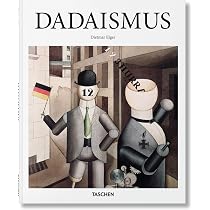 Dadaismus (Basic Art) : Elger, Dietmar: Amazon.de: Bücher