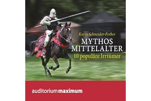 Mythos Mittelalter: 10 populäre Irrtümer