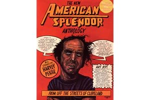 The New American Splendor Anthology: From Off the Streets of Cleveland