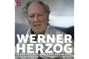 Jeder für sich und Gott gegen alle: Erinnerungen