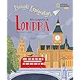 Piccoli Esploratori - Alla scoperta di Londra | Guida Avventurosa per Bambini | Cultura e Divertimento | Educativo e Interatt