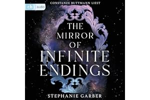 The Mirror of Infinite Endings: Die mit Spannung erwartete Rückkehr in die Welt der TikTok-Bestsellerreihe »Once Upon a Broke