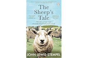 The Sheep’s Tale: The story of our most misunderstood farmyard animal