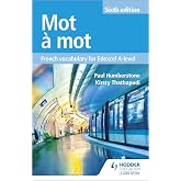 Mot &agrave; Mot Sixth Edition: French Vocabulary for Edexcel A-level [Idioma Ingl&eacute;s]