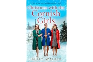 Christmas with the Cornish Girls: The feel-good, heartwarming WW2 historical homefront family saga to cosy up with from the Romantic Saga of the year nominee: Book 2 (The Cornish Girls Series)
