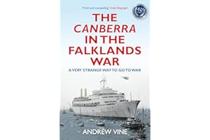 The Canberra in the Falklands War: A Very Strange Way to go to War