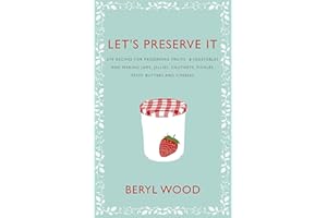 Let's Preserve It: 579 recipes for preserving fruits and vegetables and making jams, jellies, chutneys, pickles and fruit butters and cheeses (Square Peg Cookery Classics)