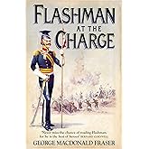 Flashman at the Charge: From the Flashman Papers, 1854-55: The classic compelling historical adventure fiction novel: Book 7