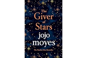 The Giver of Stars: Fall in love with the enchanting 2020 Sunday Times bestseller from the author of Me Before You