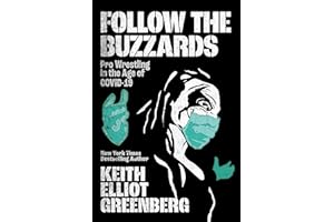 Follow The Buzzards: Pro Wrestling in the Age of Covid-19