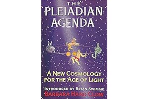 The Pleiadian Agenda: A New Cosmology for the Age of Light