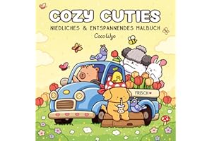 Cozy Cuties: Malbuch für Erwachsene, Teenager und Kinder (Cozy Spaces Coloring): 2