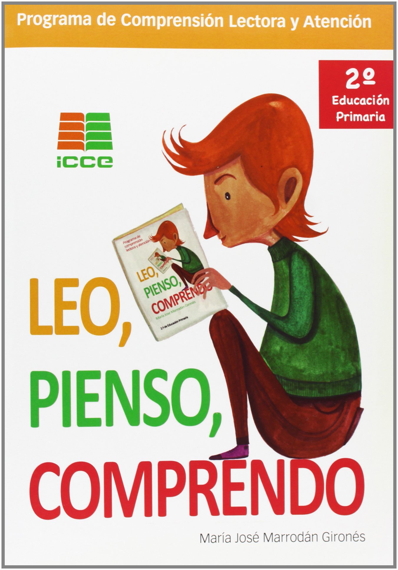 Leo, pienso, comprendo, 2 Educación Primaria. Programa de comprensión lectora y atención