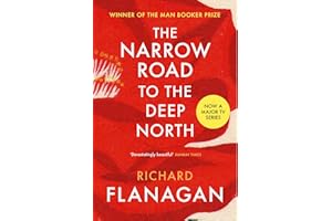 The Narrow Road to the Deep North: The Booker-prize winning masterpiece, now a major TV series