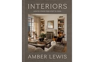 Interiors: Curated Spaces from Start to Finish
