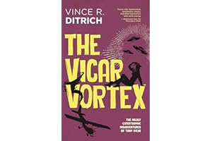 The Vicar Vortex (Mildly Catastrophic Misadventures of Tony Vicar, 3)