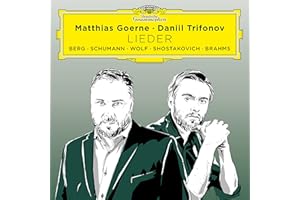 Lieder (Berg, Schumann, Wolf, Chostakovitch, Brahms)